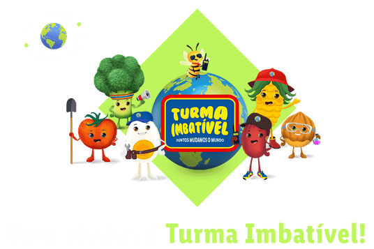 Turma Imbatível - Juntos mudamos o mundo